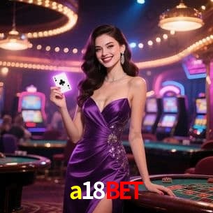 Casino VIP a18bet
